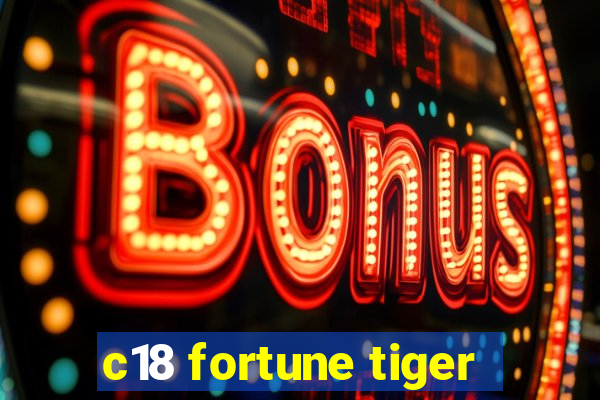 c18 fortune tiger